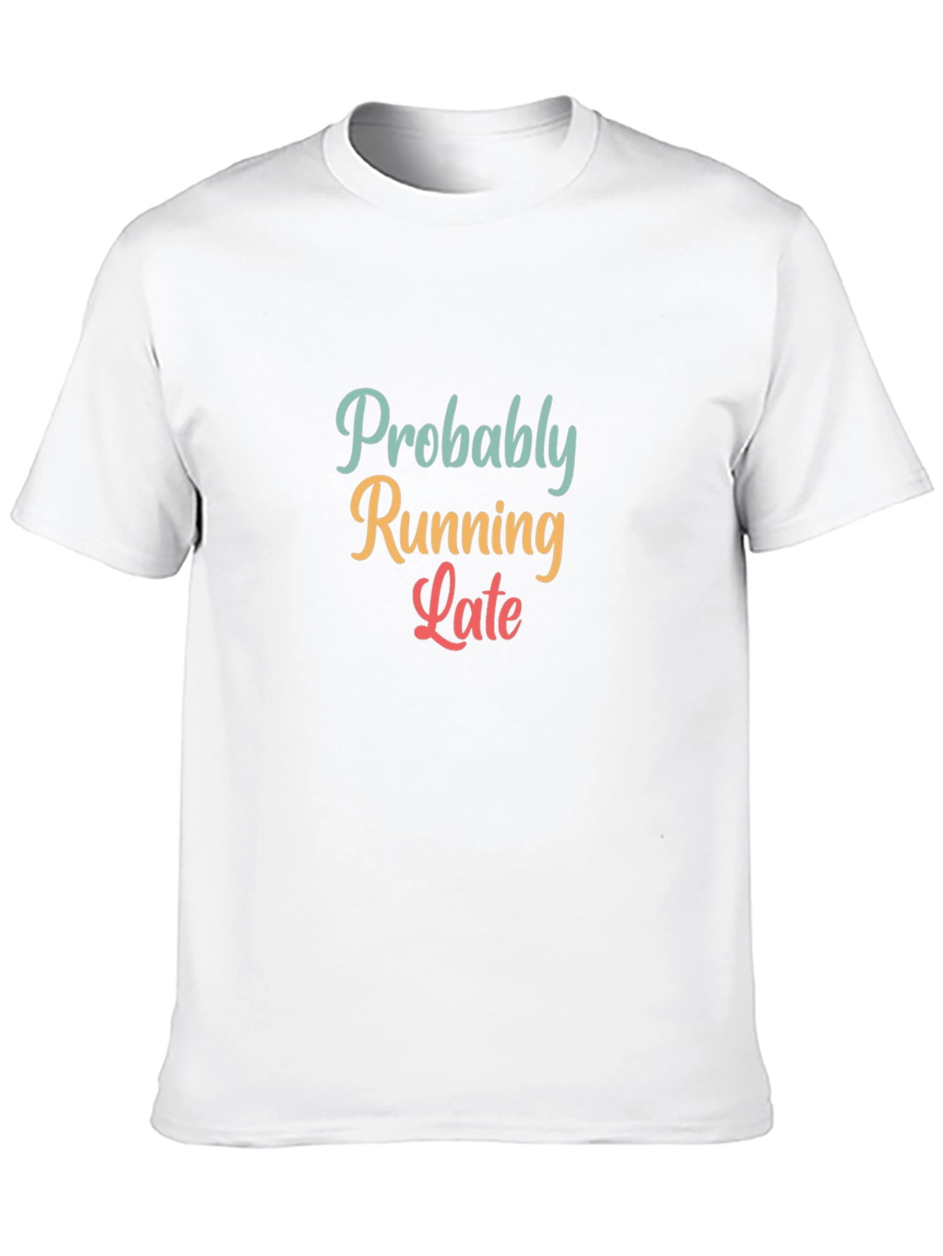 Black Probably Running Late T-Shirt - Funny Unisex Tee view 10