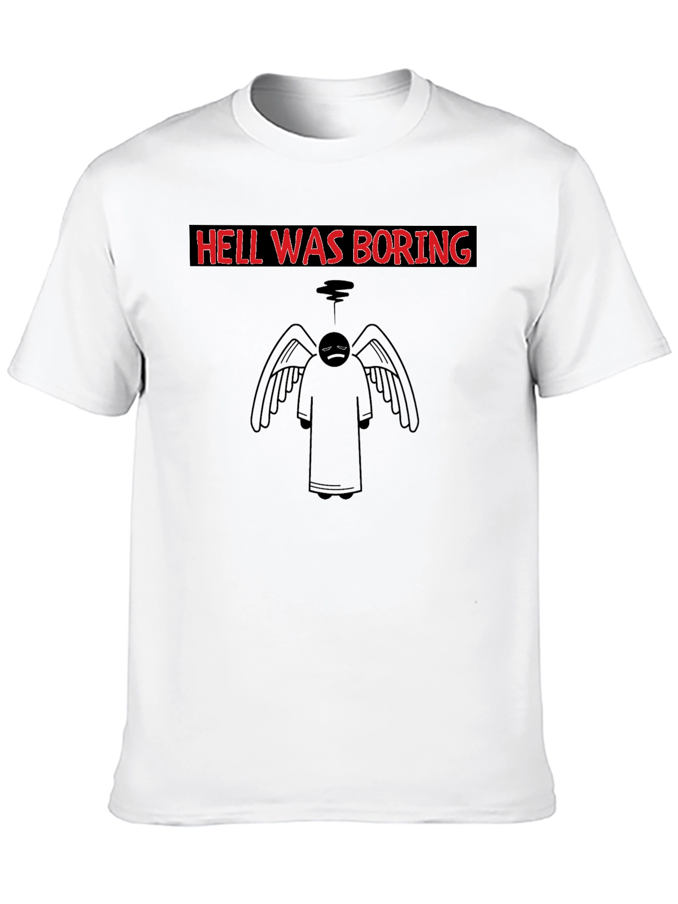Black Hell Was Boring Graphic T-Shirt view 10