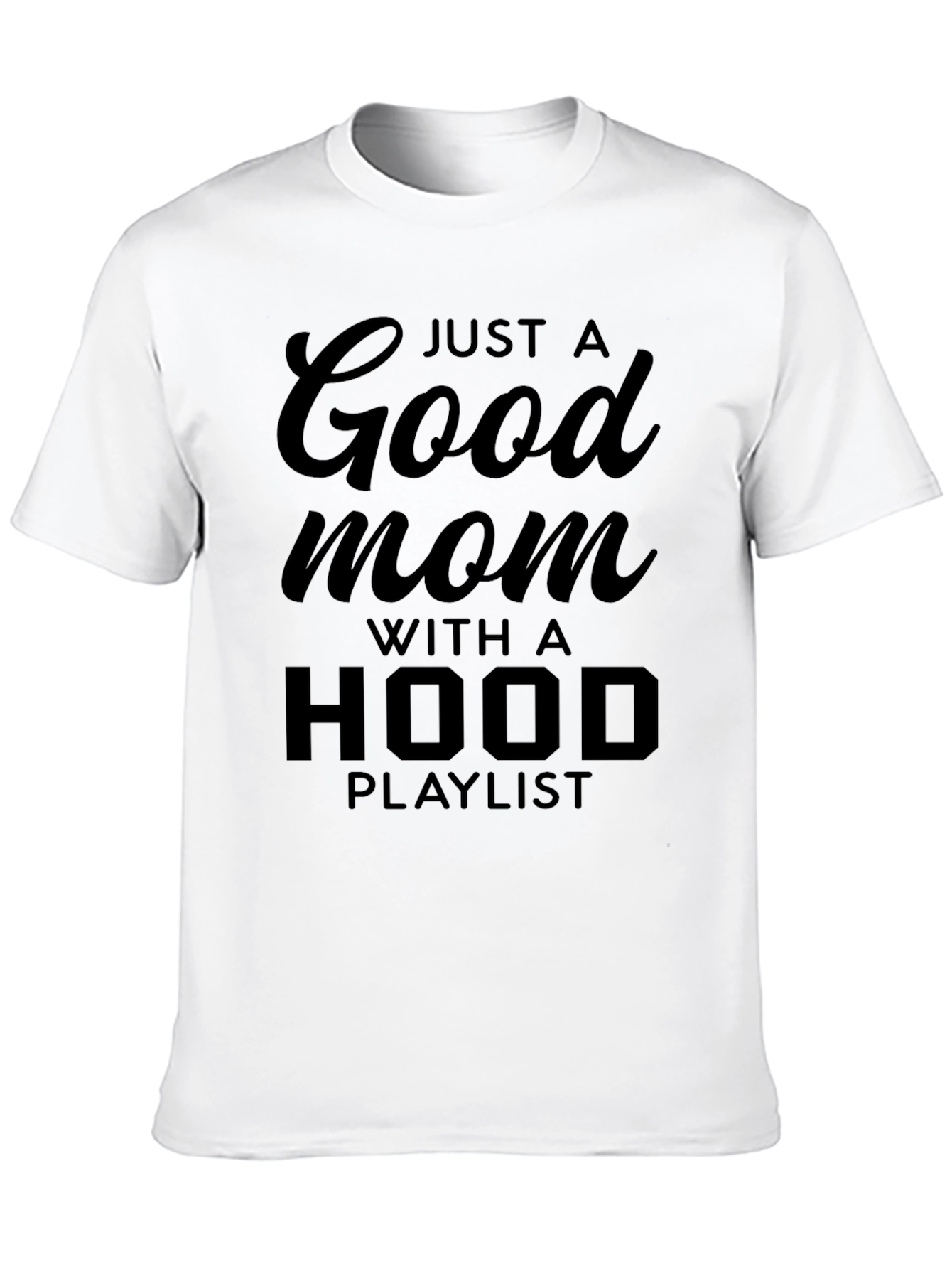 Black Good Mom with a Hood Playlist T-Shirt view 10