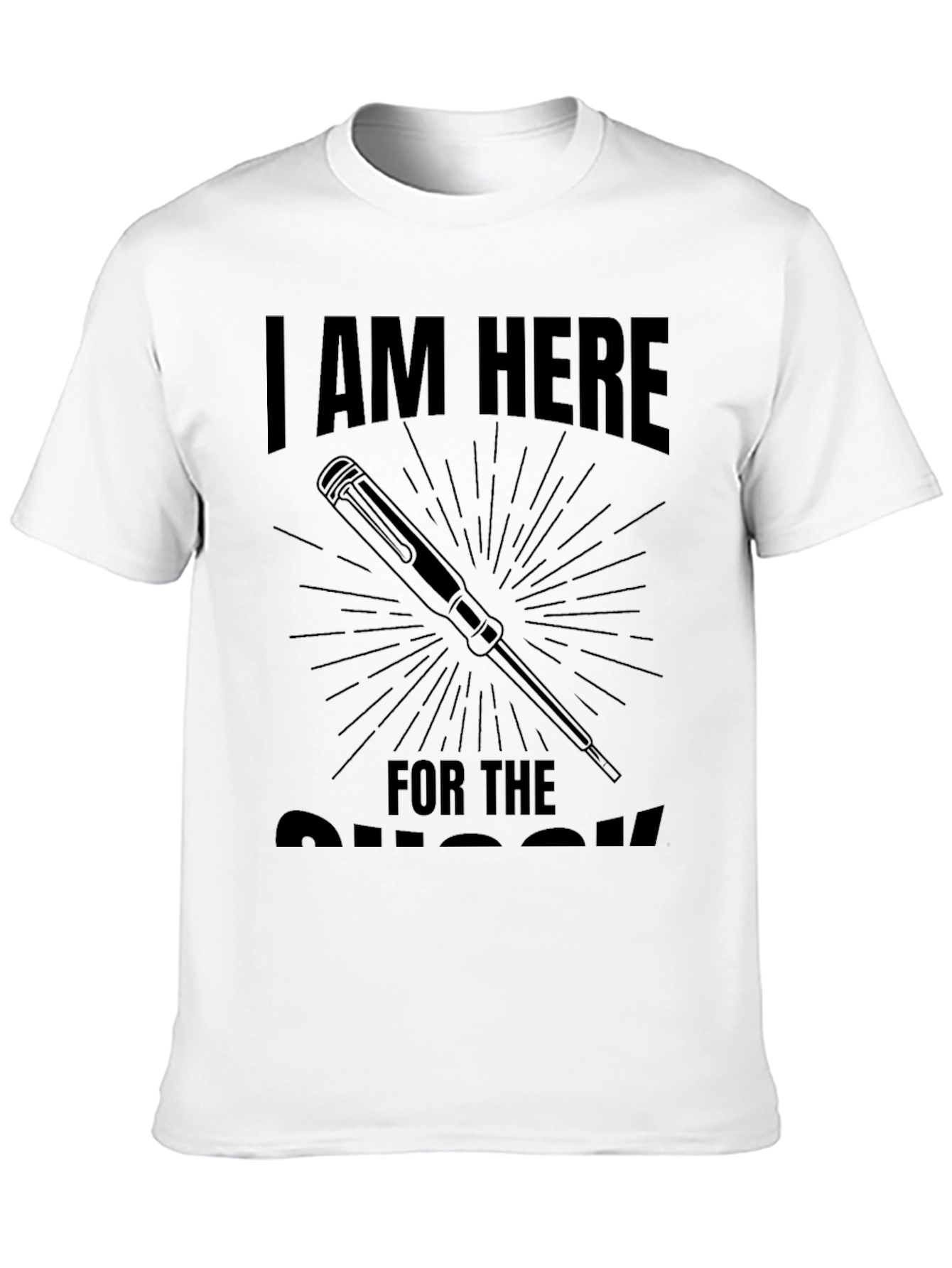 I'm Here For The Screws Funny Black T-Shirt - 10