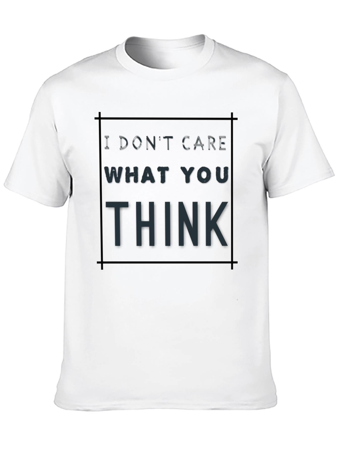 Black I Don't Care What You Think T-Shirt view 10