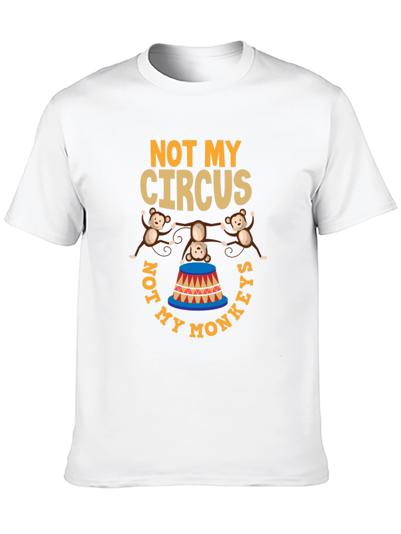 Black Not My Circus Not My Monkeys Graphic T-Shirt view 10