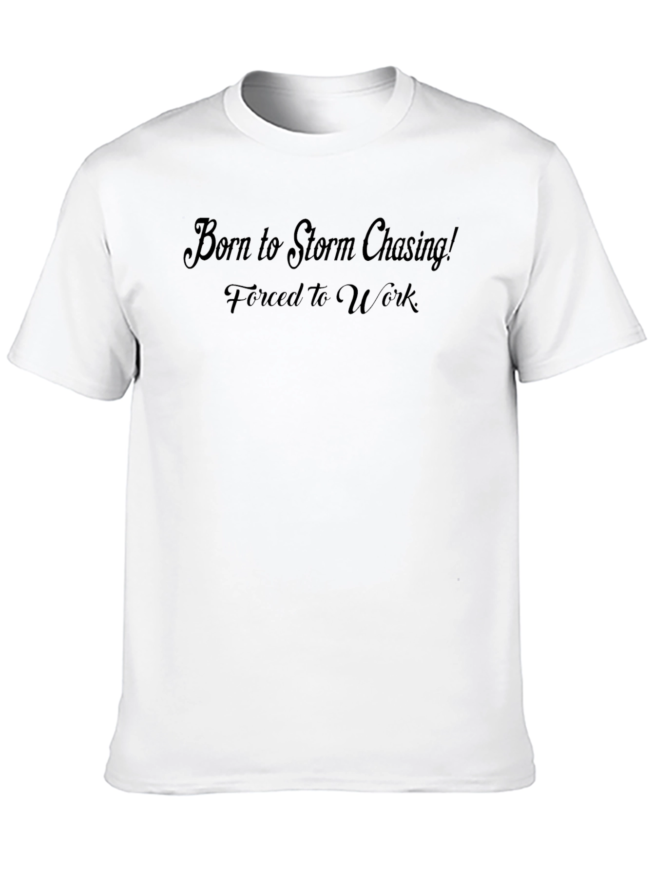 Black Born to Storm Chasing T-Shirt view 10