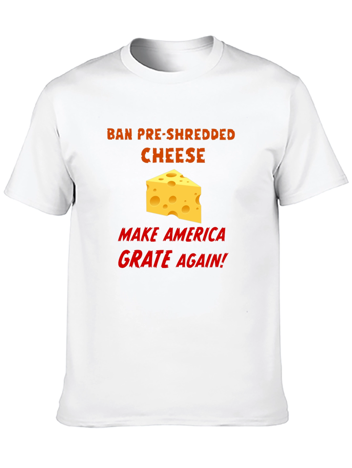 Black Ban Pre-Shredded Cheese T-Shirt - Make America Grate Again! view 10