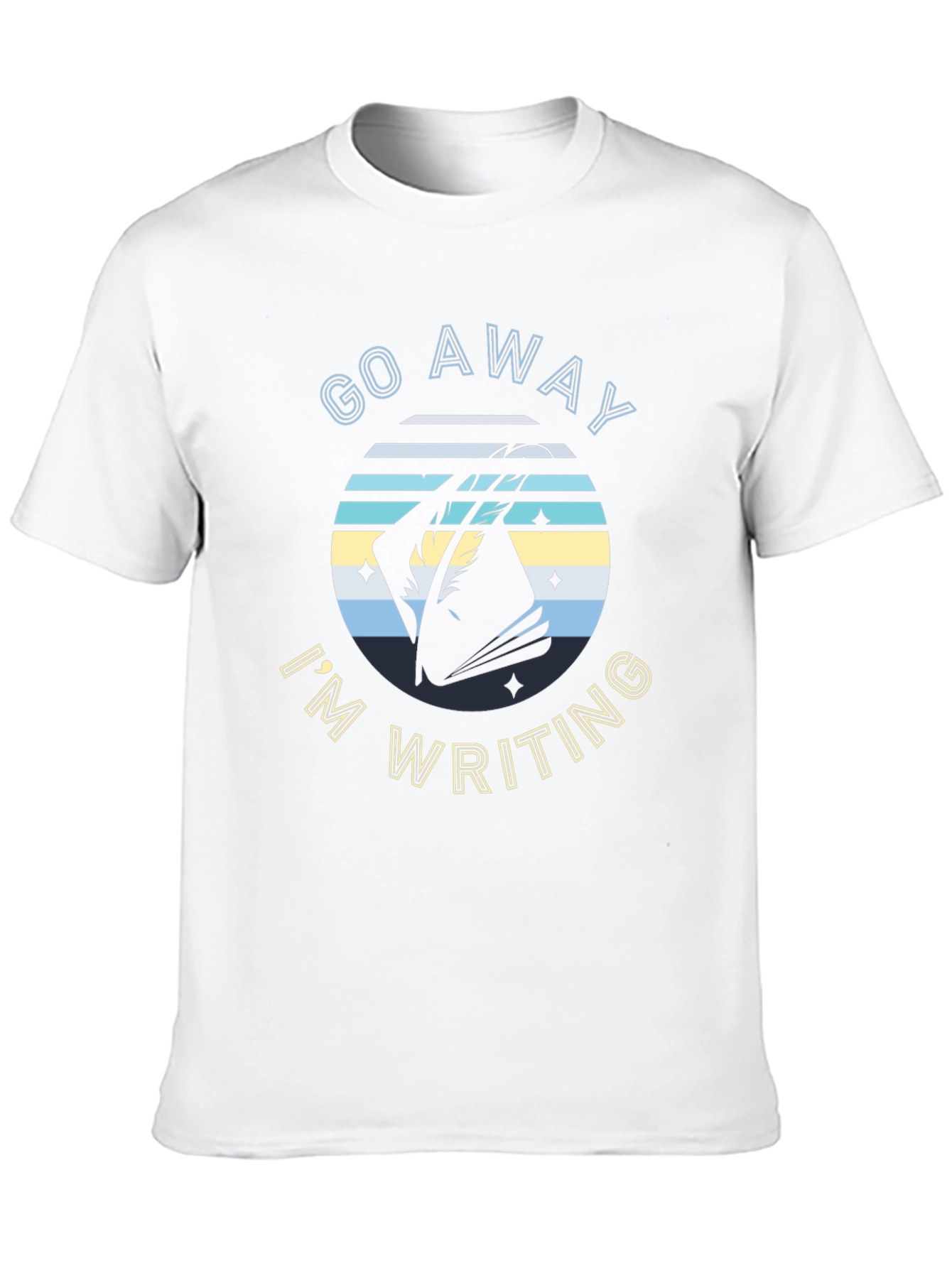 Go Away I'm Writing T-Shirt Novelist Writer Gift - 10