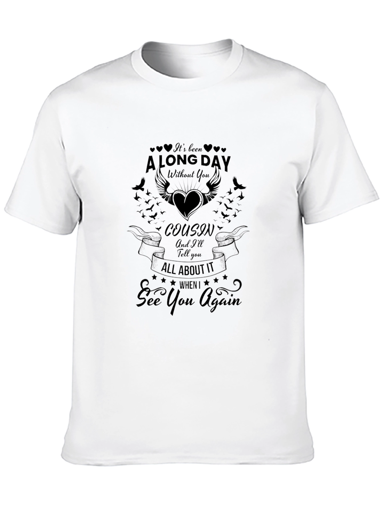 Cousin Memorial T-Shirt See You Again Tribute - 10