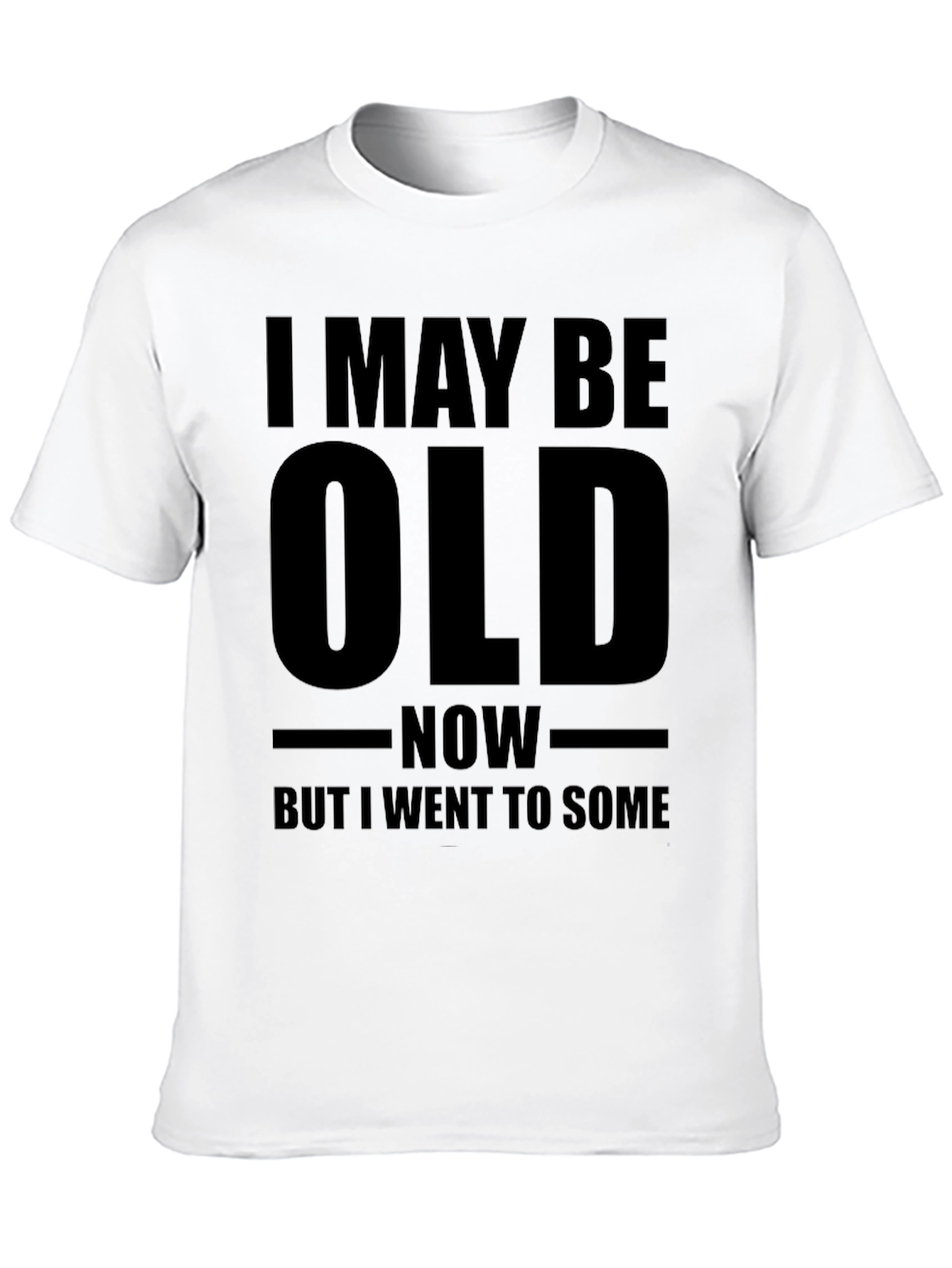 Black Funny Old Age T-Shirt - "I May Be Old" view 10