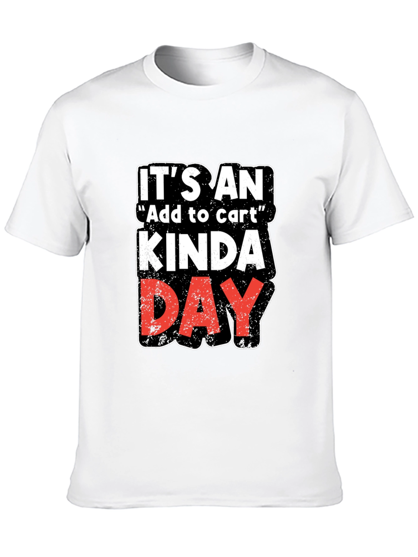 Black It's an Add to Cart Kinda Day Black T-Shirt view 10