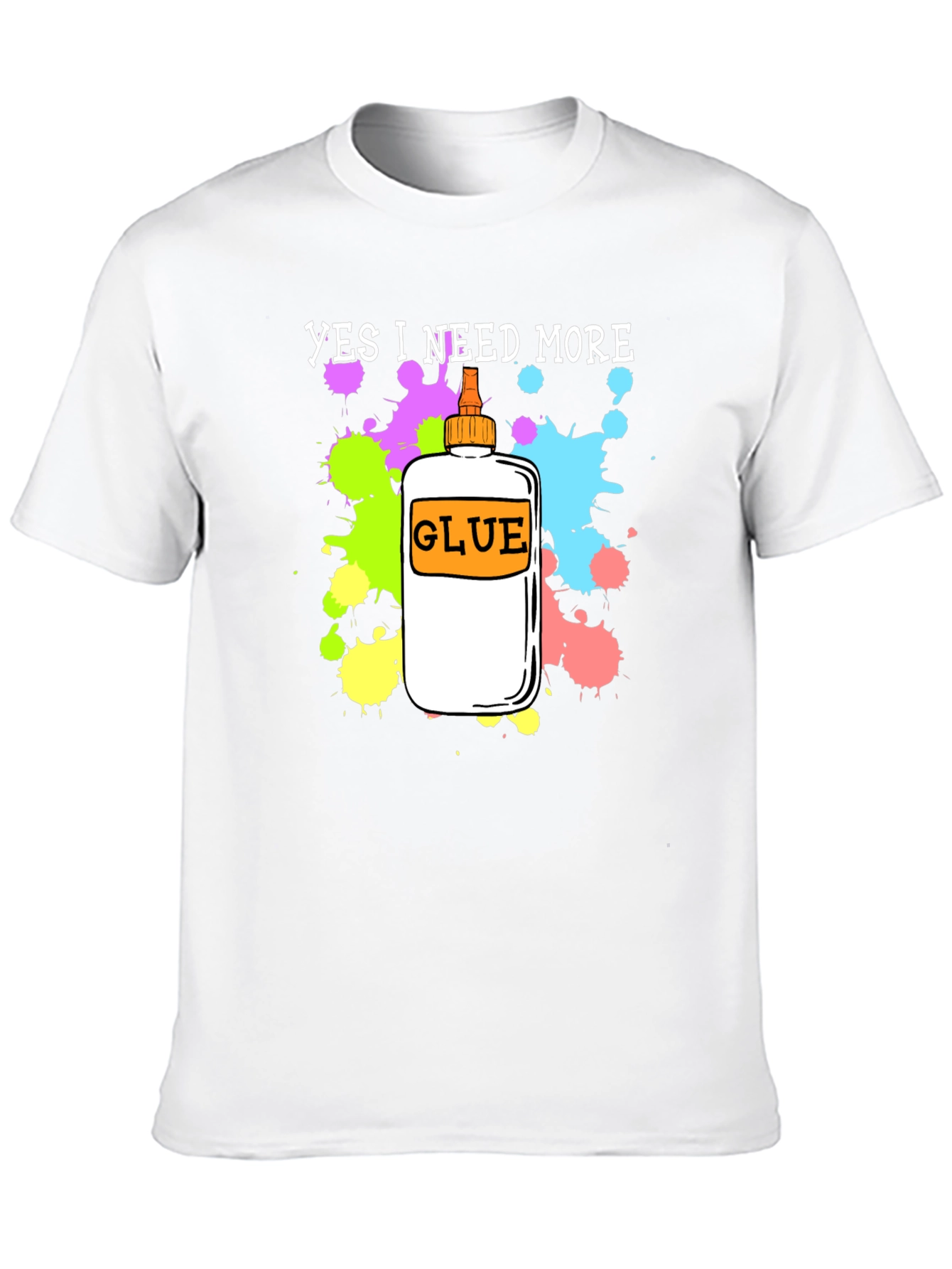 Black Yes I Need More Glue T-Shirt - Arts & Crafts Apparel view 10