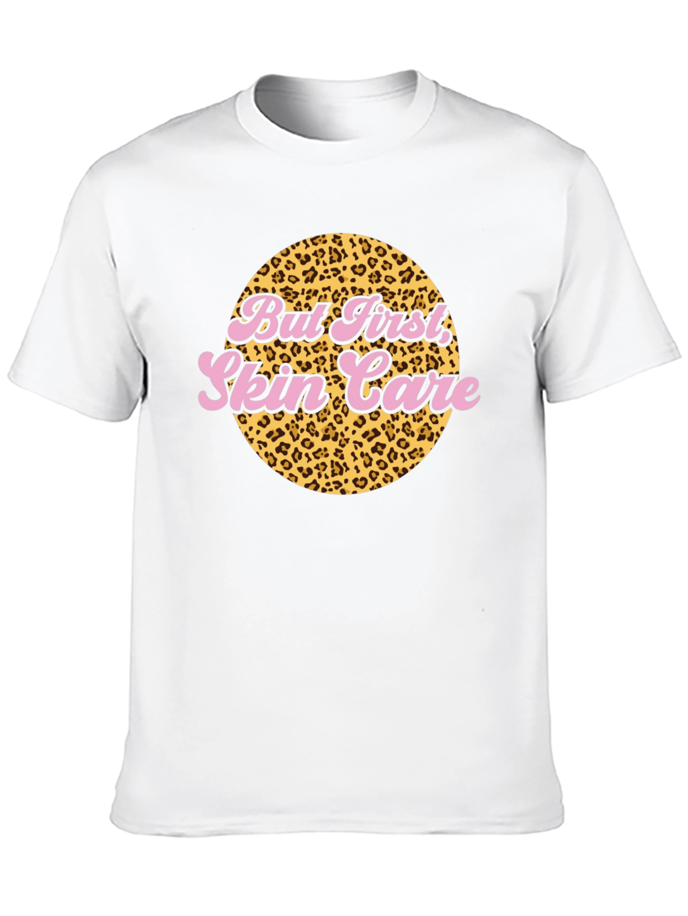 But First, Skin Care Leopard Print T-Shirt - 10