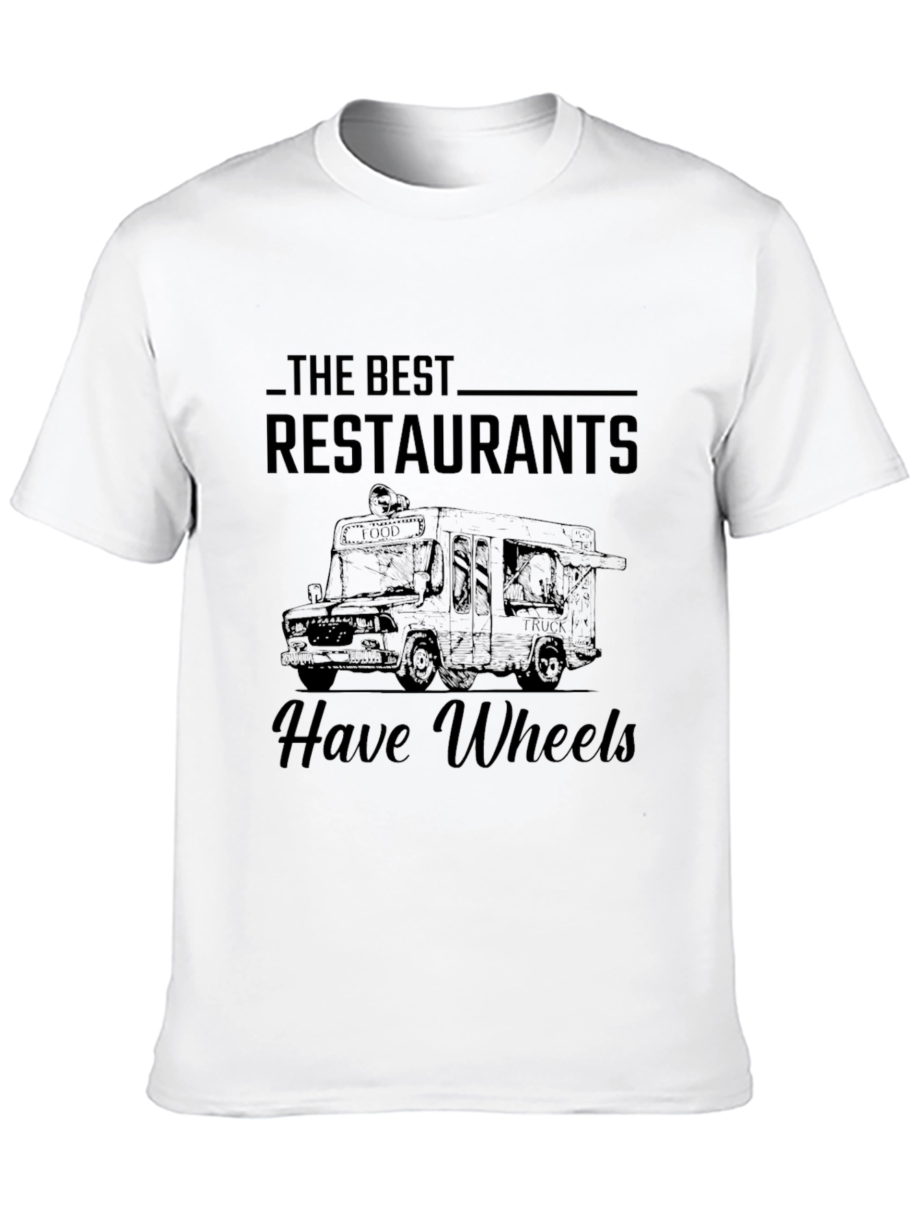 Black The Best Restaurants Have Wheels Black T-Shirt view 10