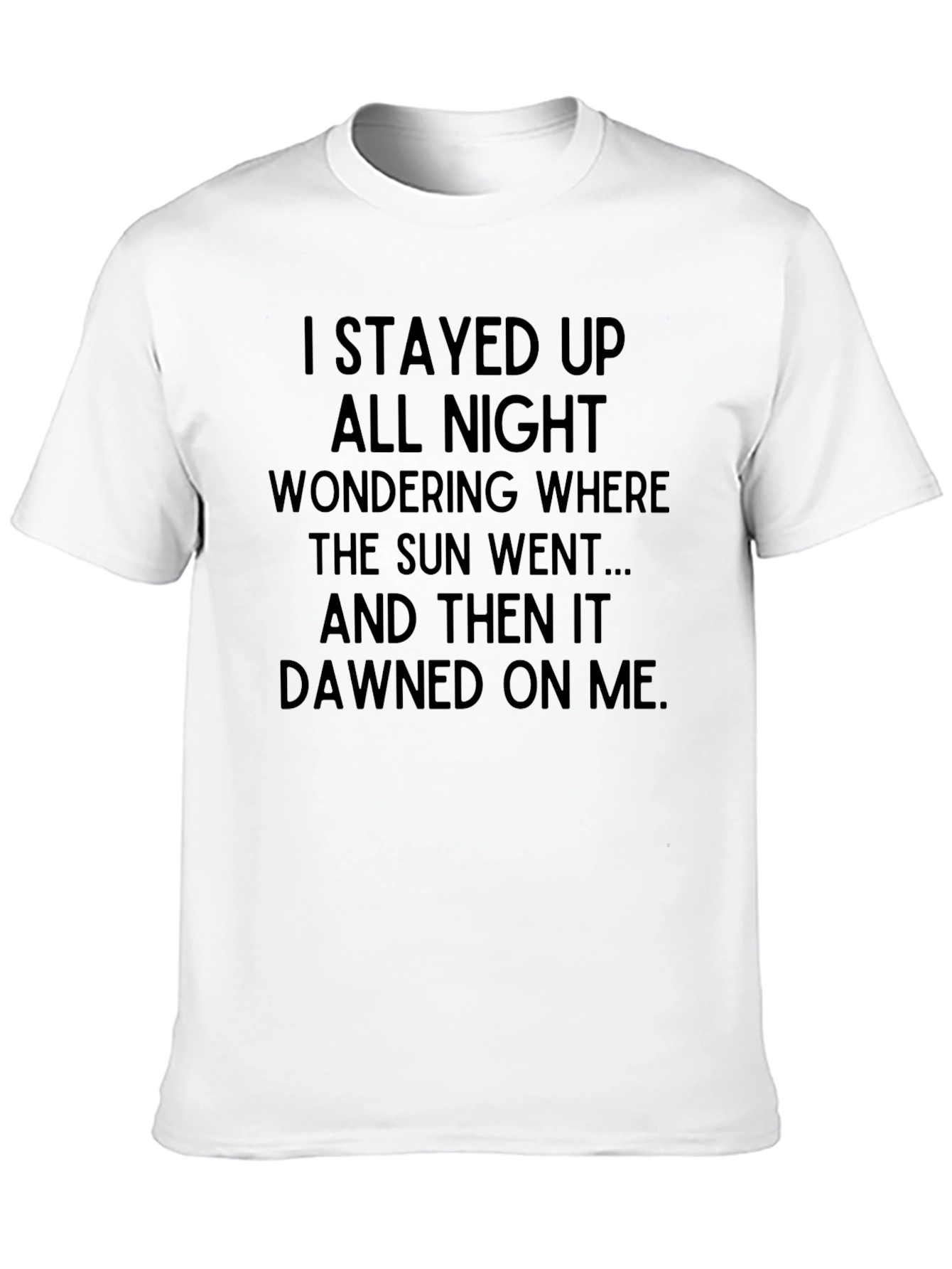 Black Humorous 'Dawned On Me' Black T-Shirt view 10