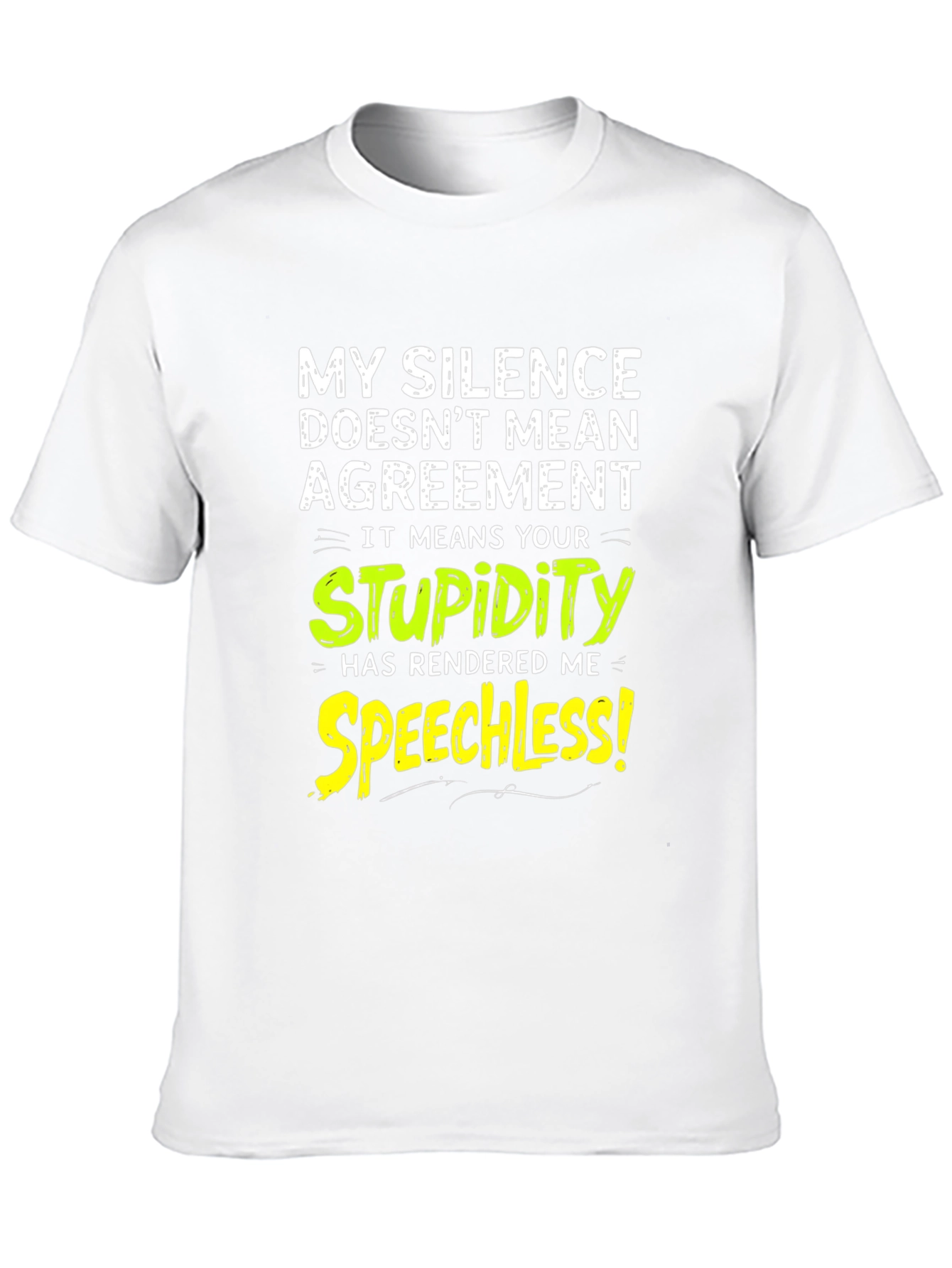 Black Funny Silence Means Stupidity Graphic T-Shirt view 10