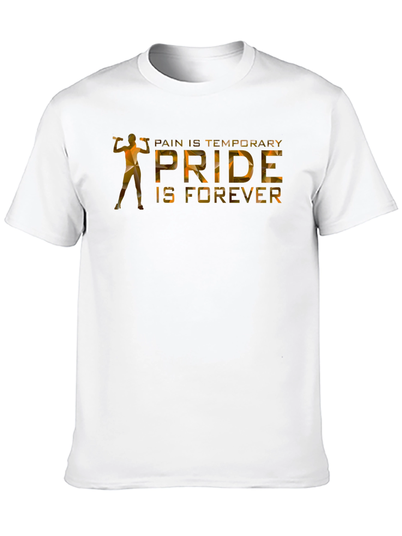 Motivational Gym T-Shirt - Pain is Temporary, Pride is Forever - 10
