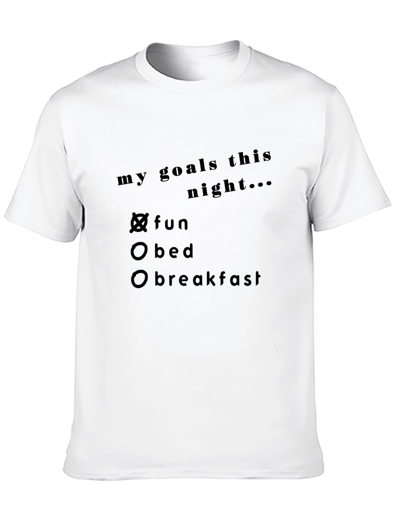 Black My Goals Tonight Fun T-Shirt view 10