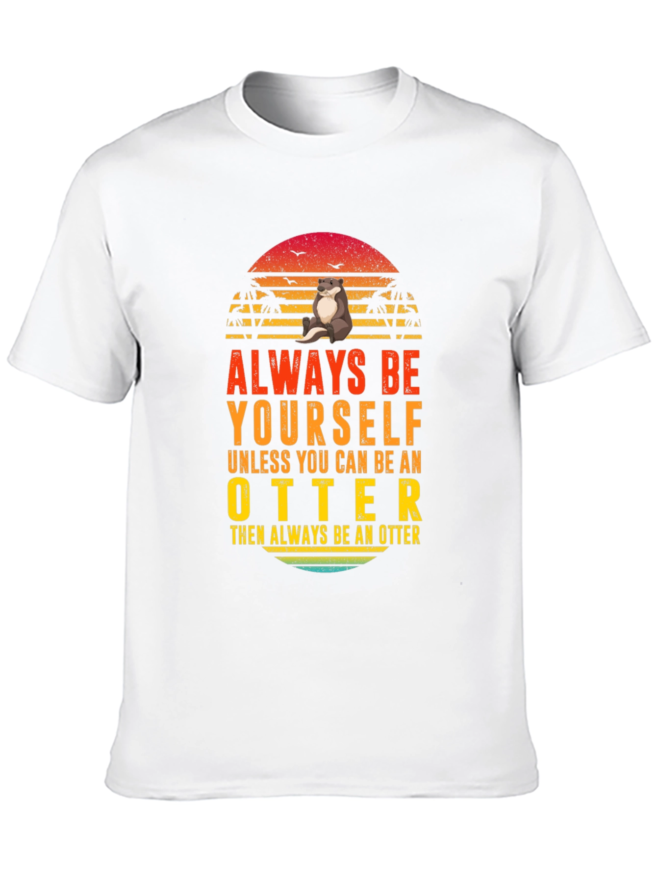 Black Always Be Yourself Otter T-Shirt view 10
