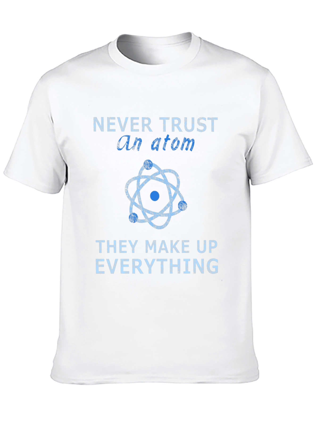 Black Never Trust an Atom T-Shirt - Funny Science Tee view 10