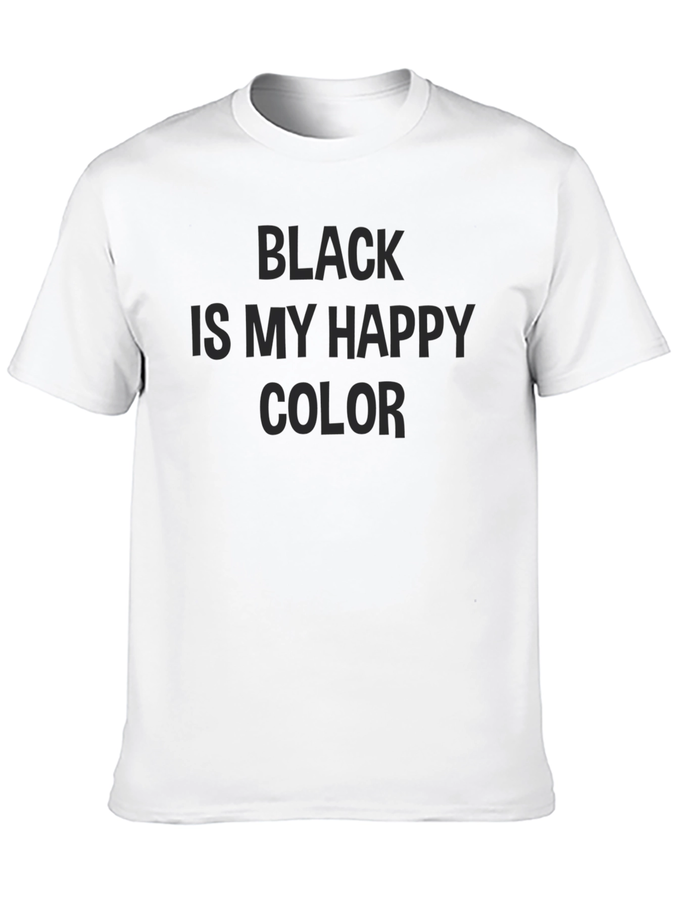 Black Black is My Happy Color T-Shirt view 10