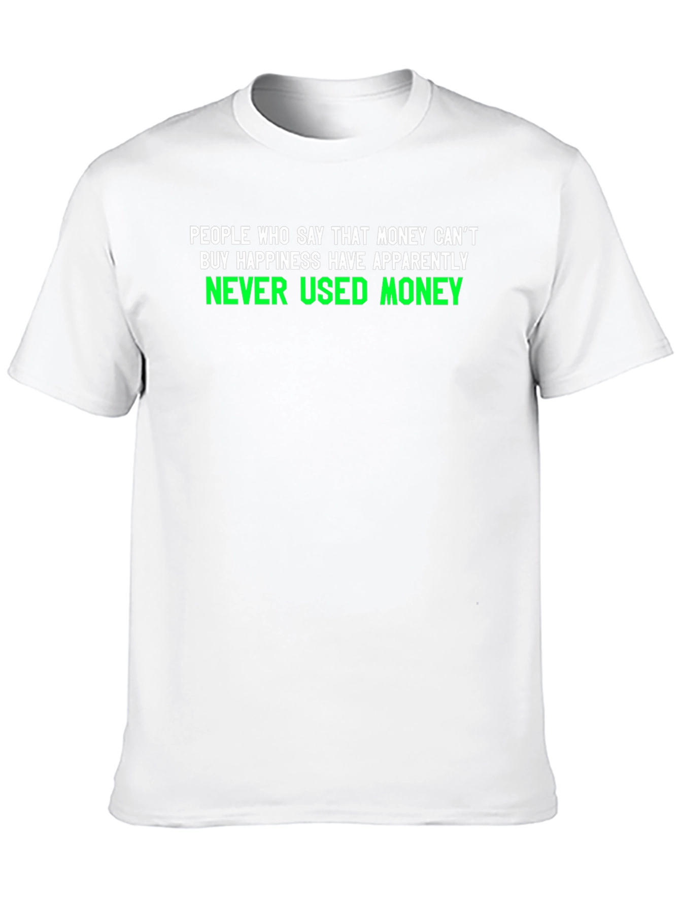 Black Money Can't Buy Happiness Graphic T-Shirt view 10
