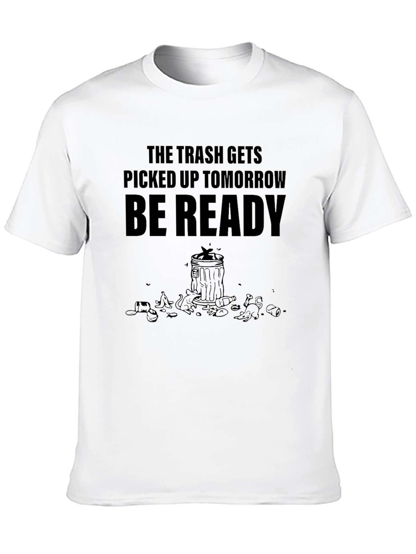 Black Trash Pick-Up T-Shirt - Be Ready Tomorrow view 10