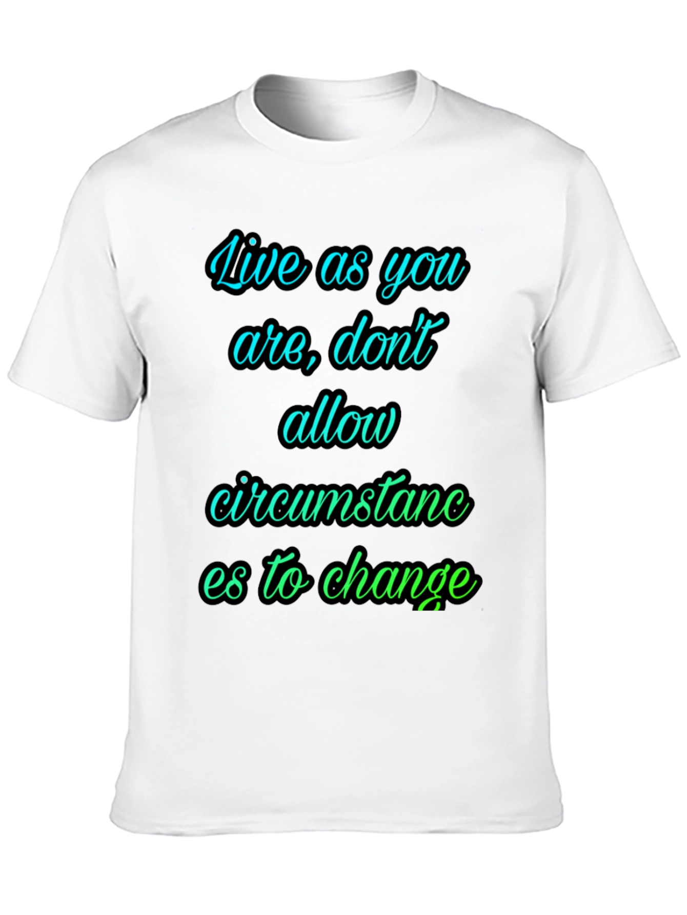 Black Motivational T-Shirt: Live As You Are view 10