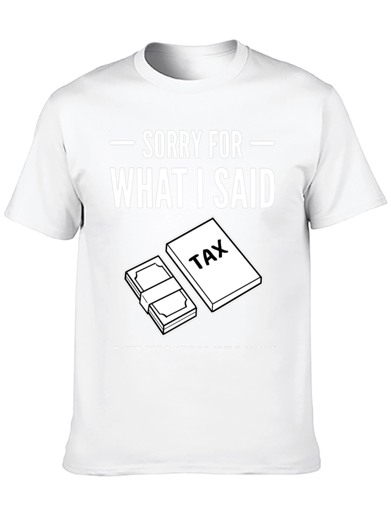 Black Sorry For What I Said T-Shirt view 10