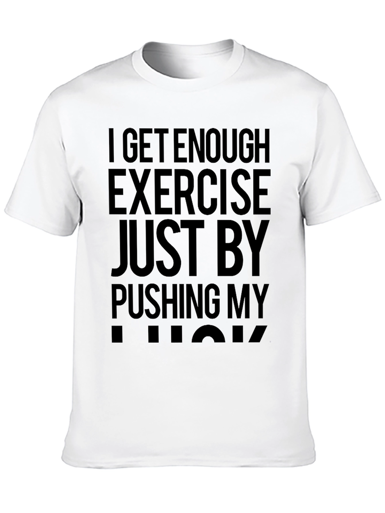 Black Funny Exercise T-Shirt: Pushing My Luck Graphic Tee view 10