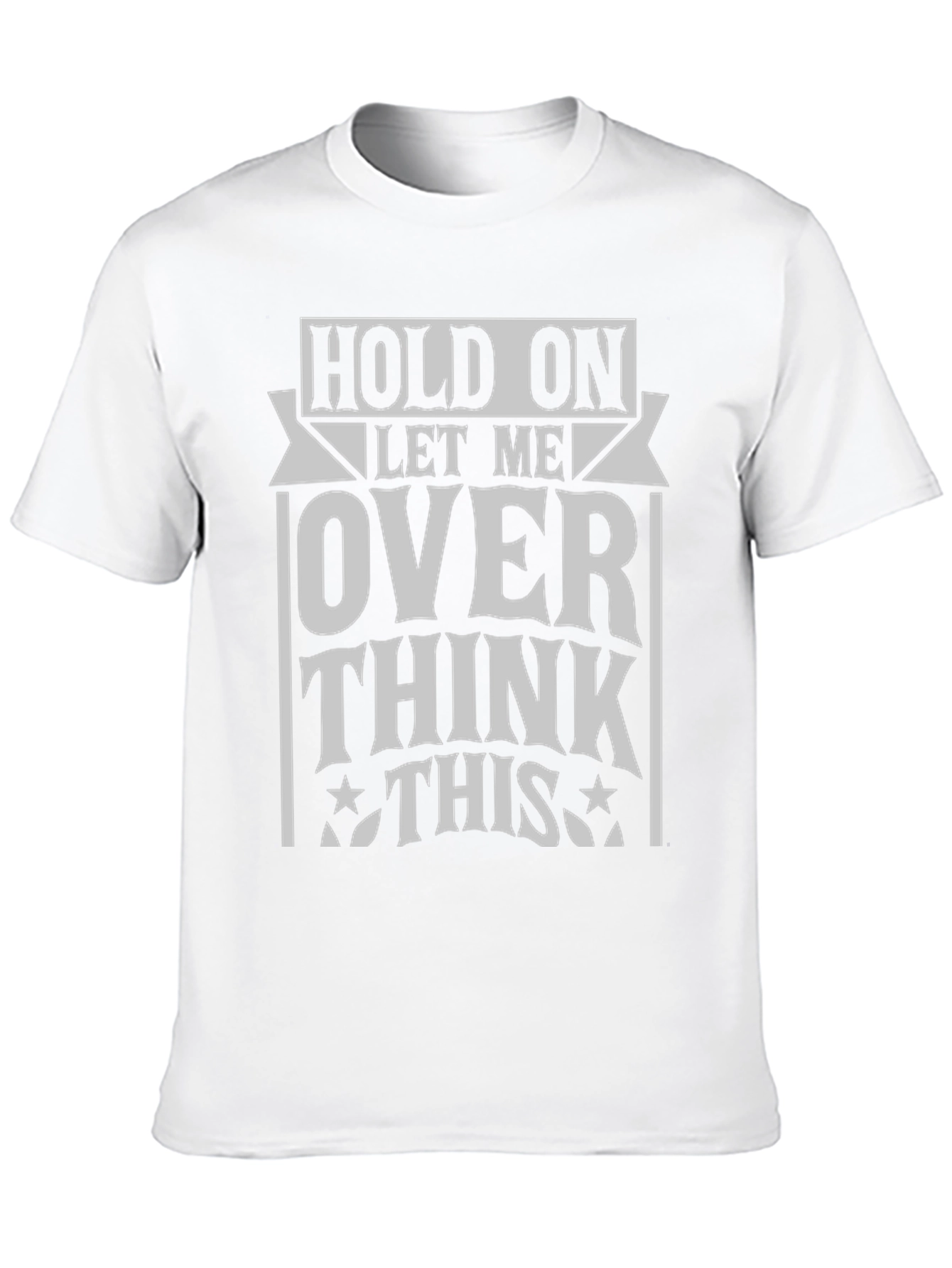 Black Hold On Overthink This T-Shirt view 10