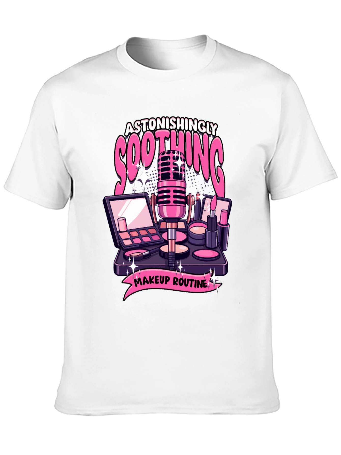 Black Astonishingly Soothing Makeup Routine T-Shirt view 10