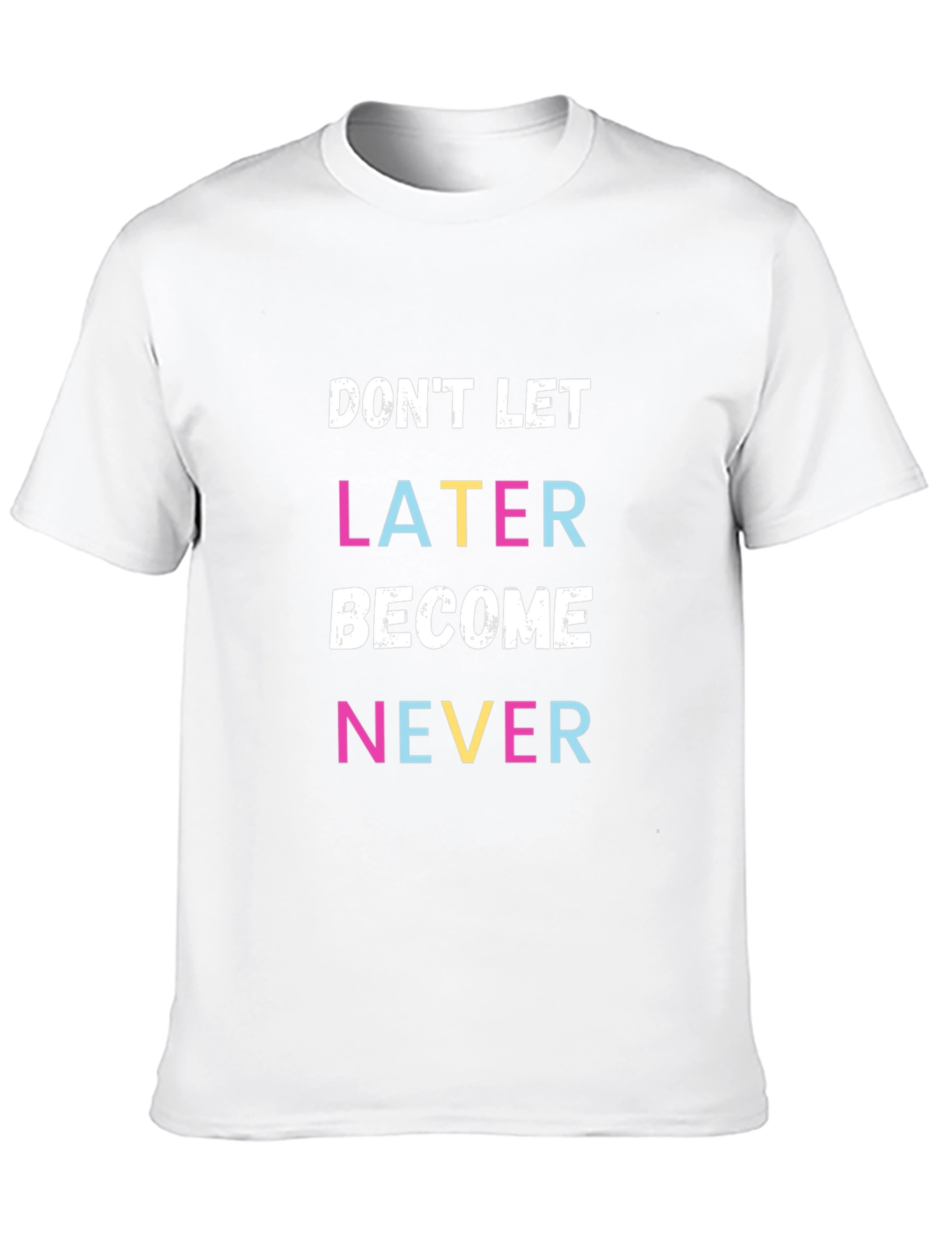 Black Don't Let Later Become Never T-Shirt view 10