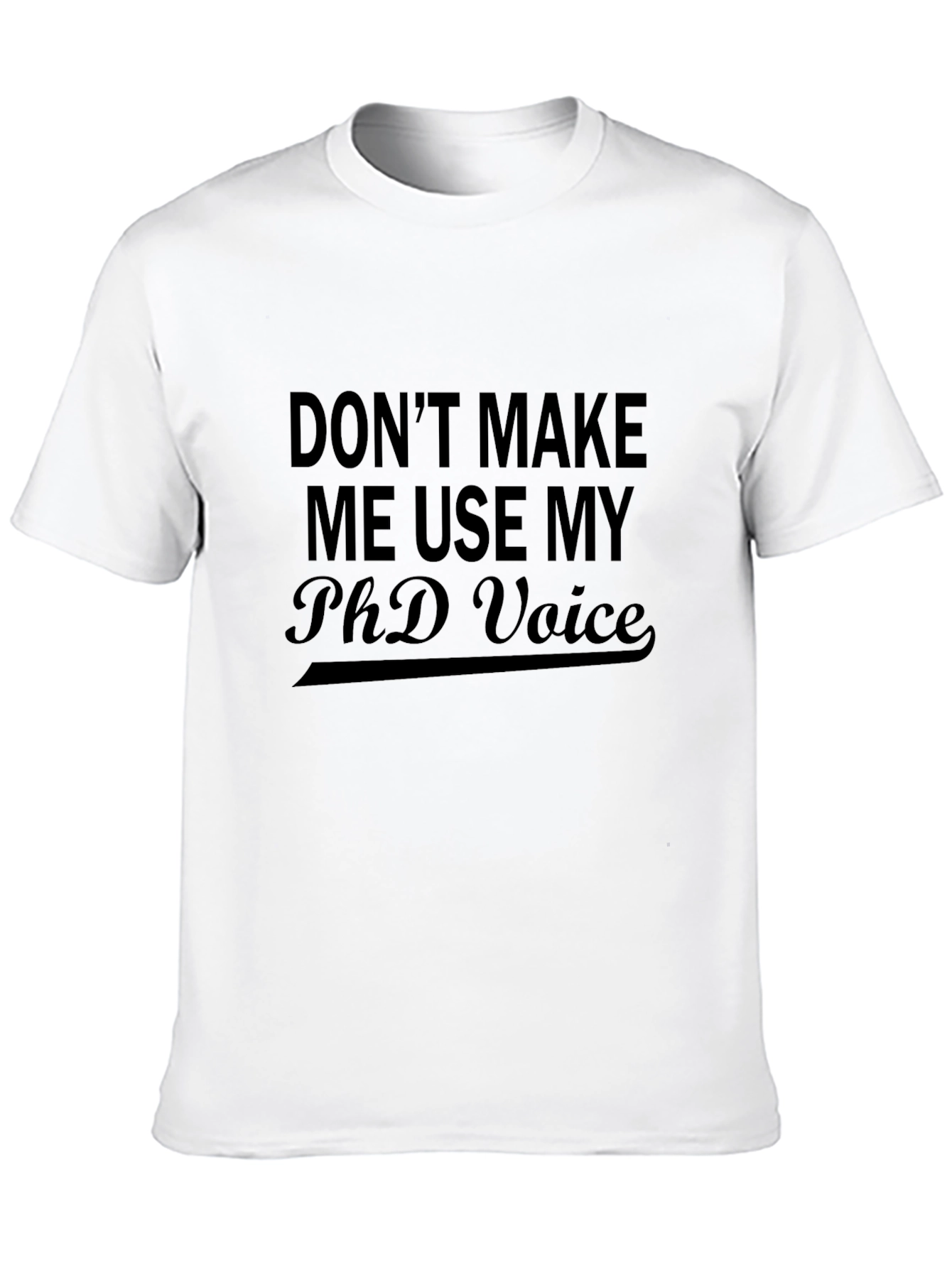 Black PhD Voice Black T-Shirt - Humorous Academic Apparel view 10