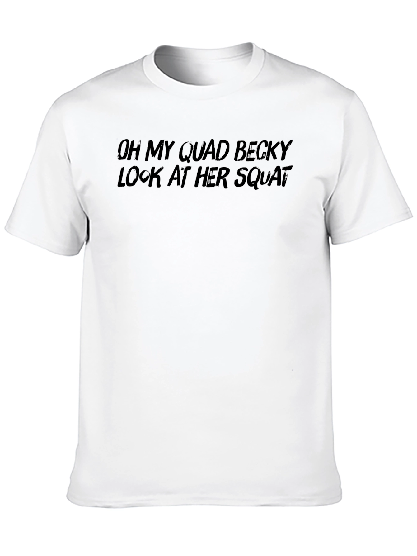 Black Oh My Quad Becky T-Shirt - Funny Workout Gym Tee view 10