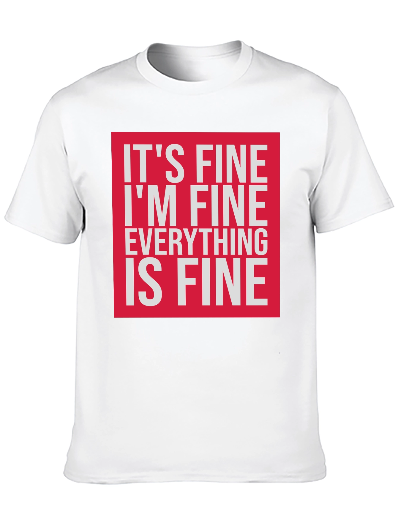 Black It's Fine I'm Fine Everything is Fine T-Shirt view 10