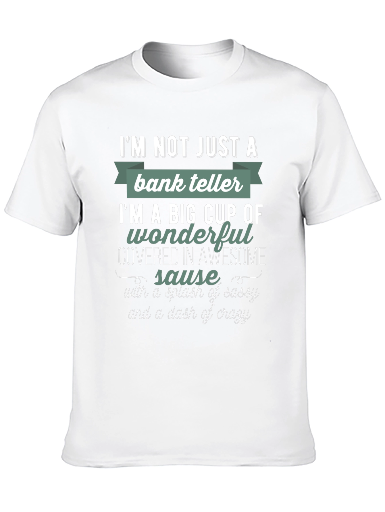 Black Bank Teller Sassy & Crazy T-Shirt view 10