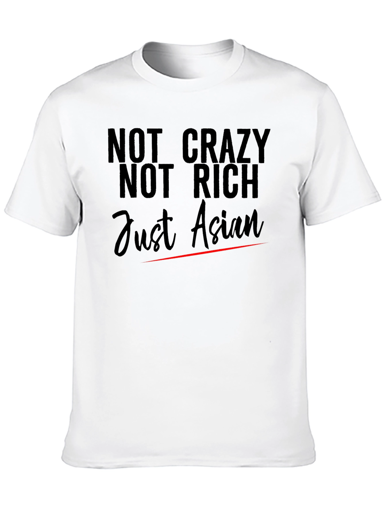 Black Not Crazy Not Rich Just Asian T-Shirt view 10