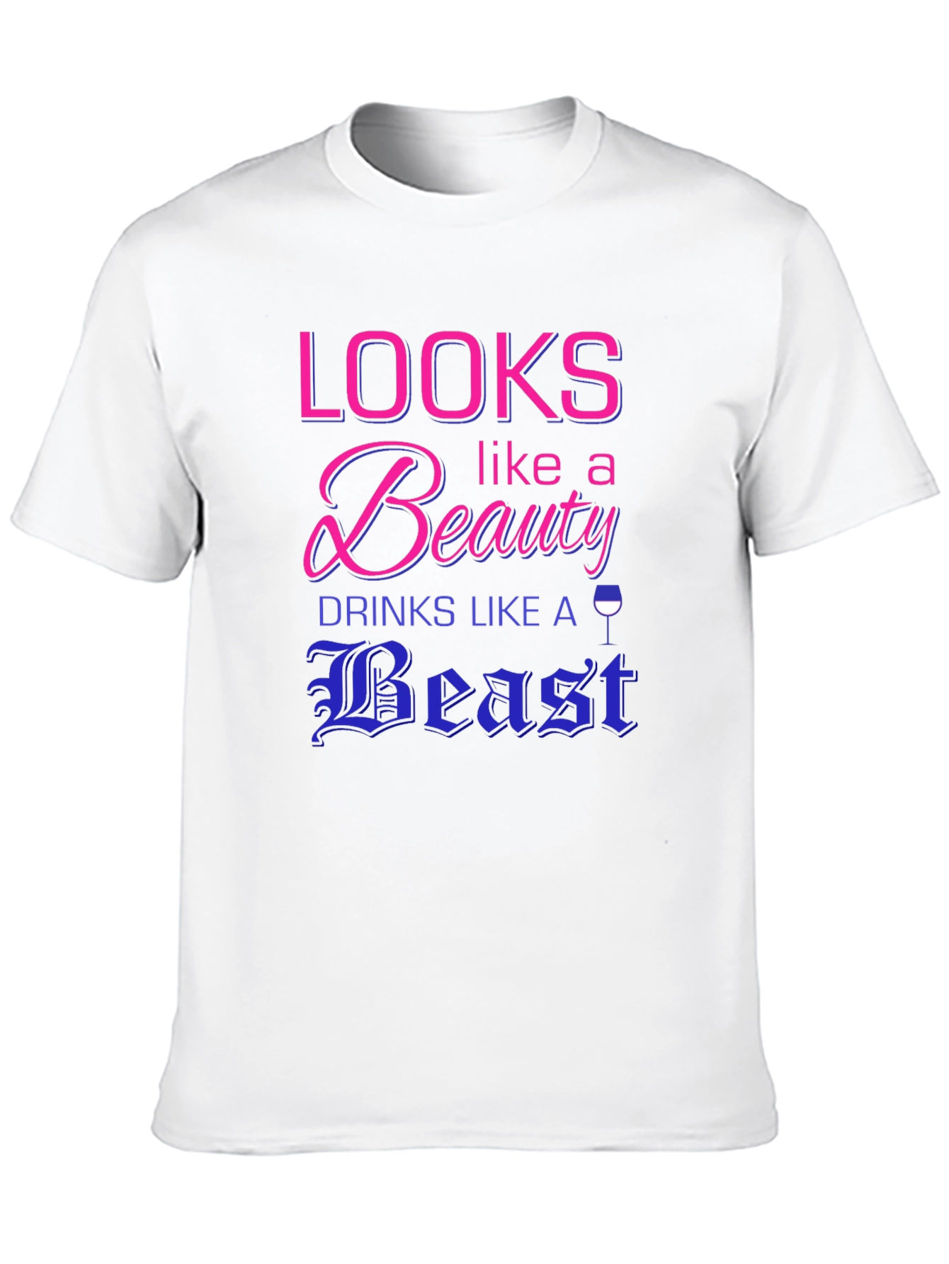 Black Looks Like a Beauty, Drinks Like a Beast T-Shirt view 10