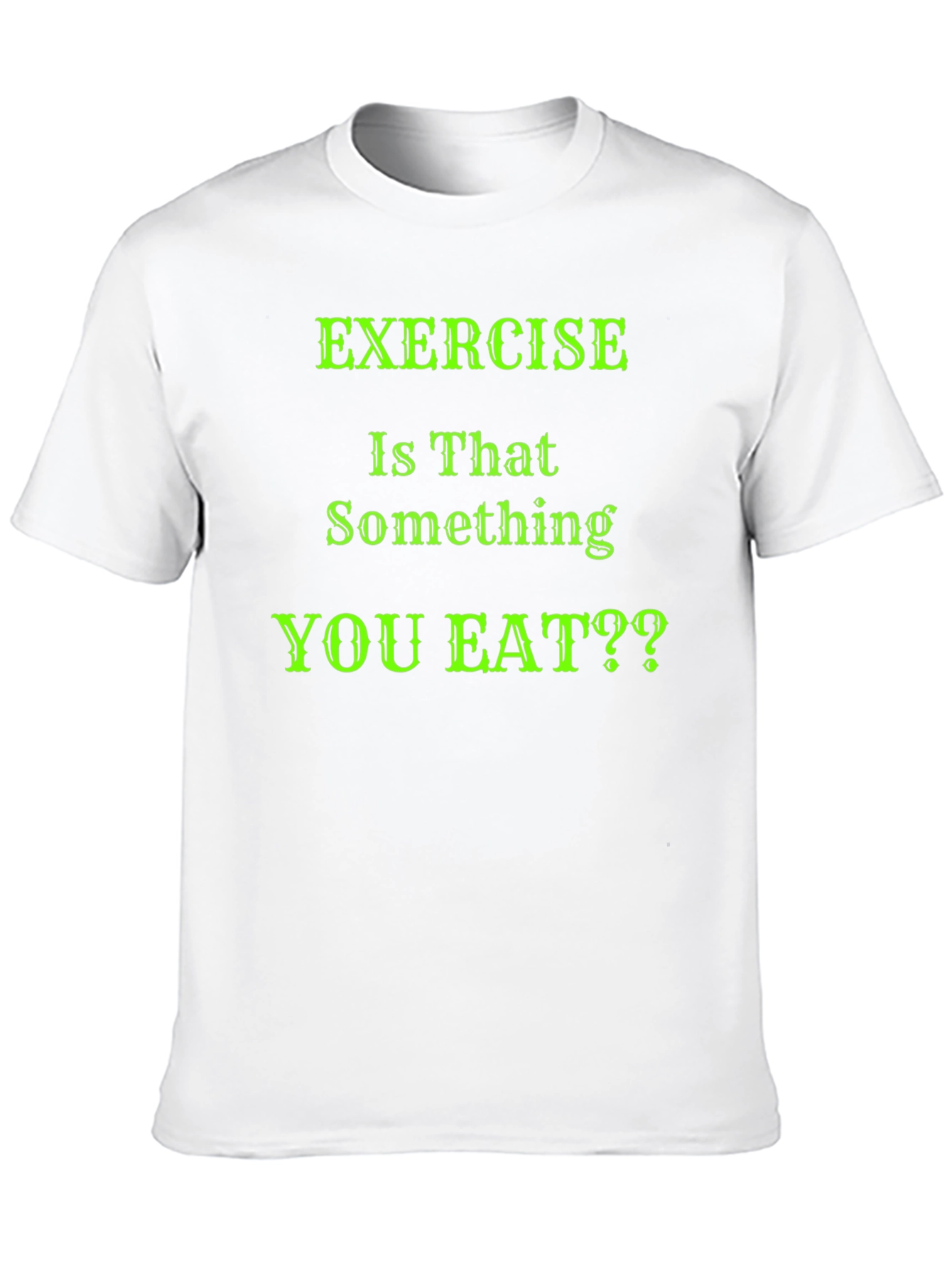 Black Funny Exercise T-Shirt - Is That Something You Eat? view 10