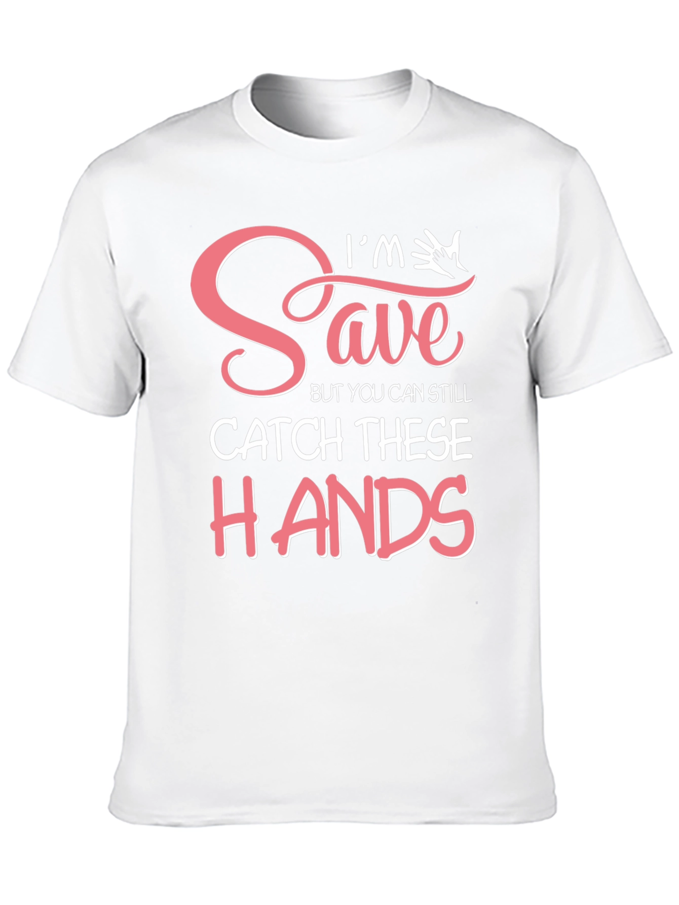 Black I'm Saved But You Can Still Catch These Hands T-Shirt view 10