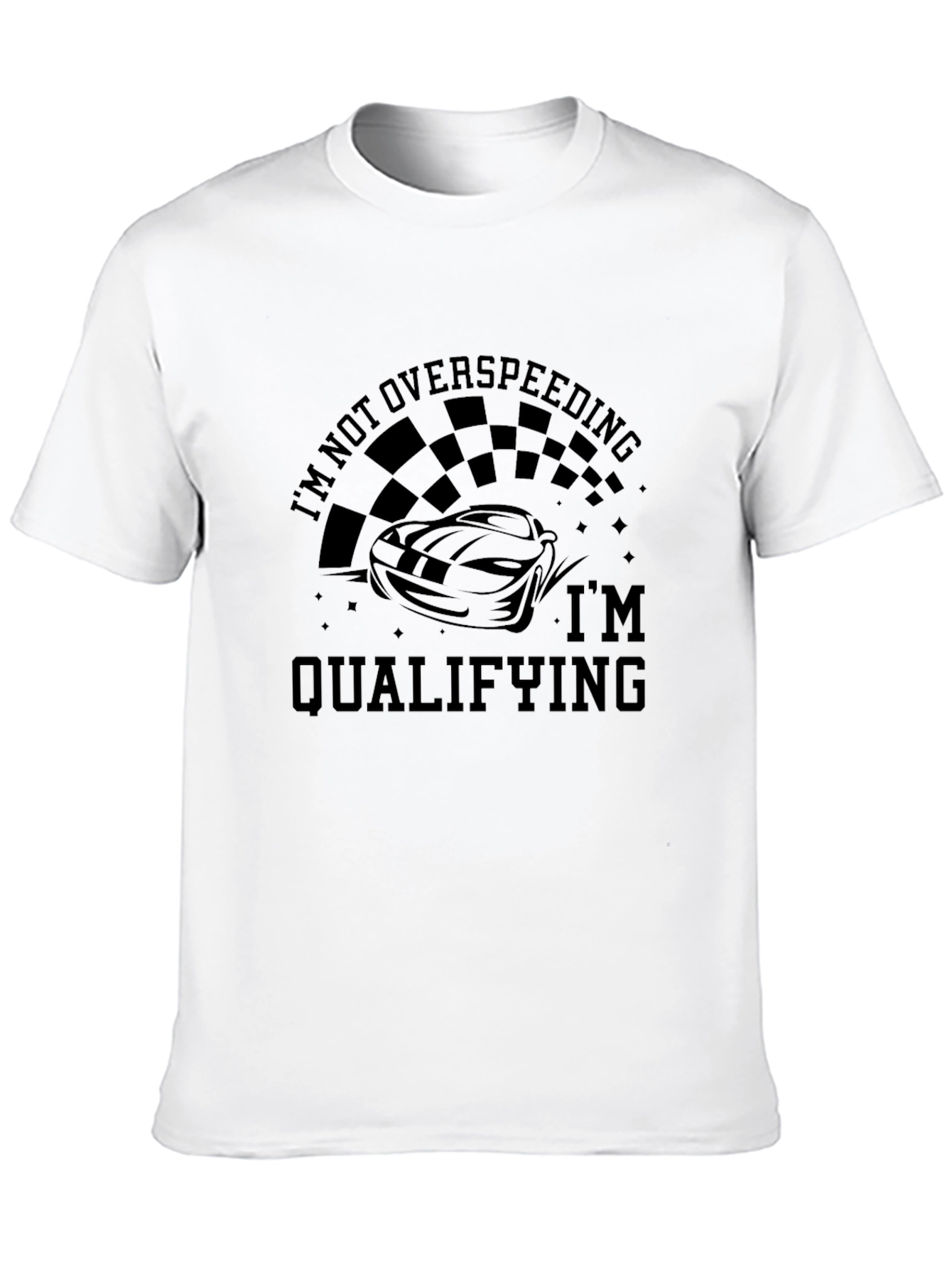 Black I'm Not Overspeeding I'm Qualifying Funny Car Racing T-Shirt view 10