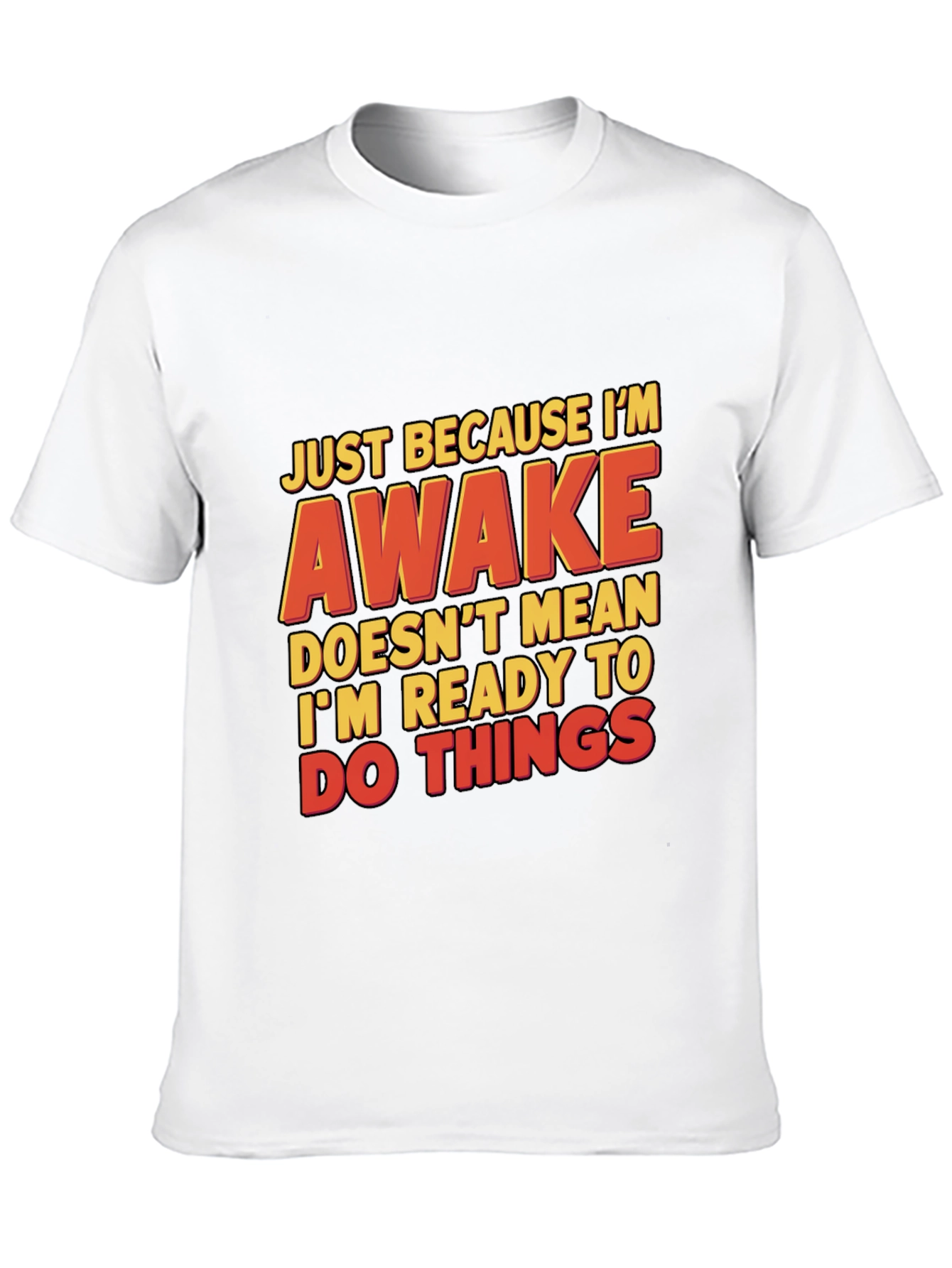 Black Funny Awake T-Shirt: Just Because I'm Awake view 10