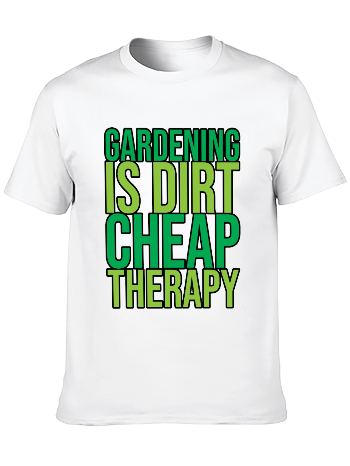 Black Gardening is Dirt Cheap Therapy Black T-Shirt view 10