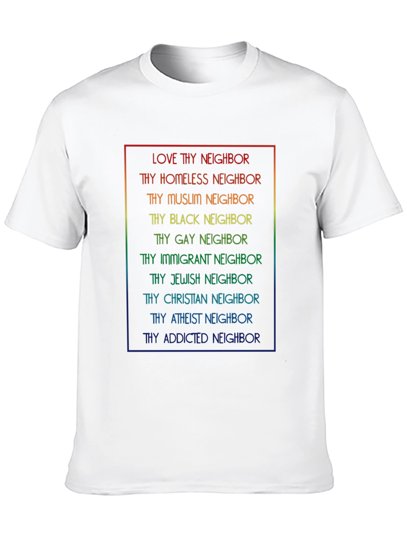 Black Love Thy Neighbor T-Shirt - Rainbow Text view 10