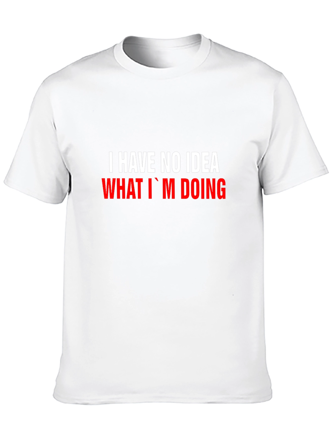 Black I Have No Idea What I'm Doing Funny T-Shirt view 10