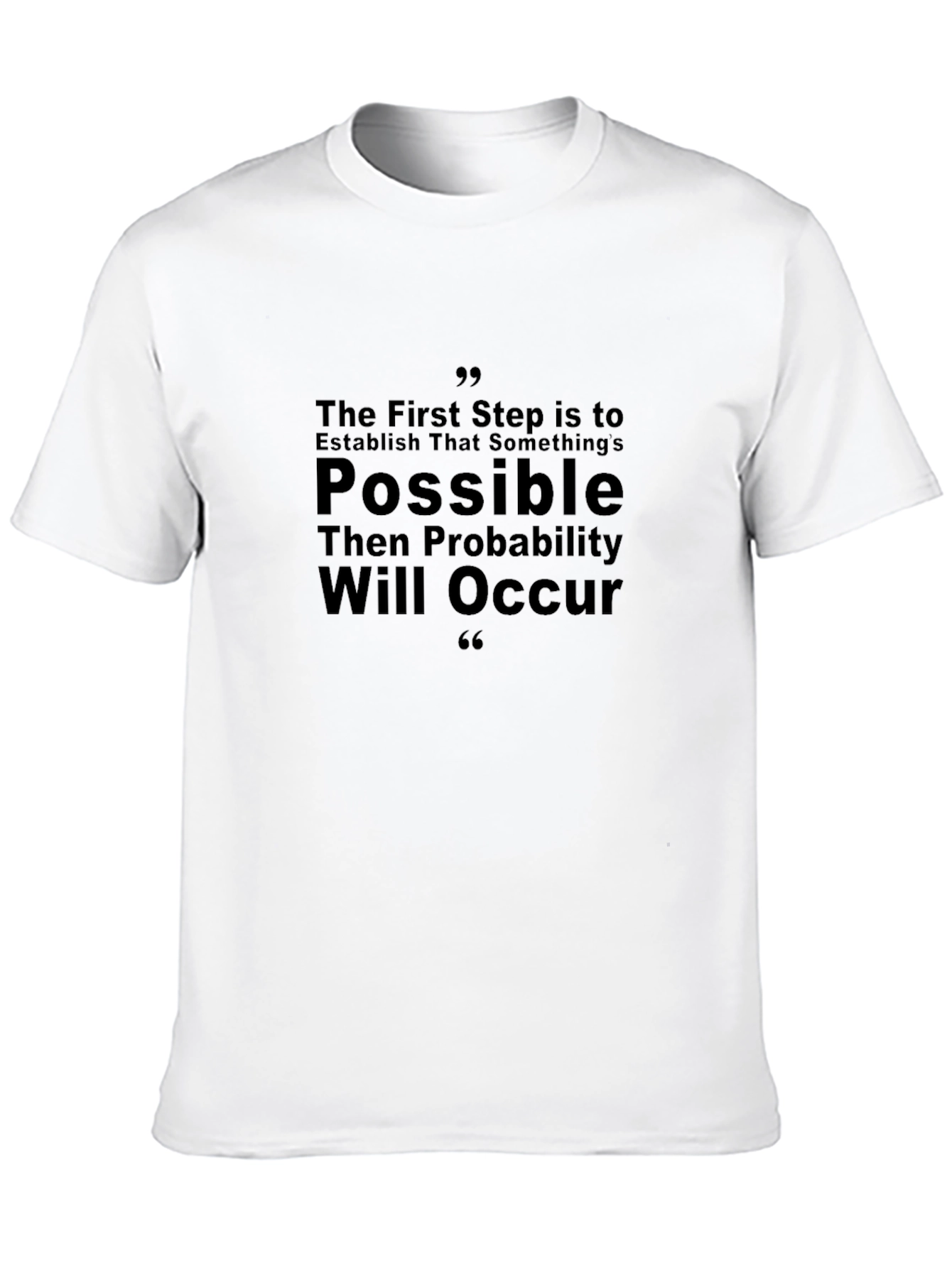 Motivational Quote T-Shirt - The First Step Is To Establish - 10