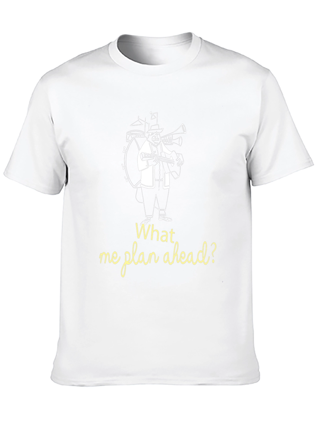 Black What Me Plan Ahead? Novelty T-Shirt view 10