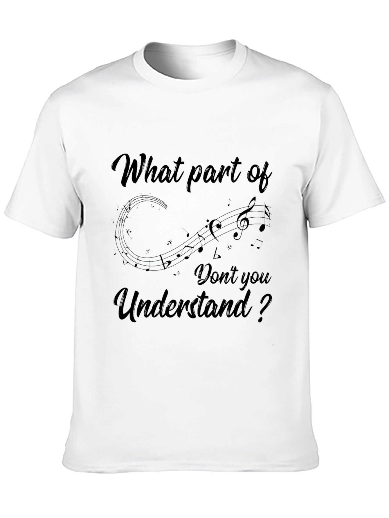 Black Music Note Pun T-Shirt - What Part Don't You Understand? view 10