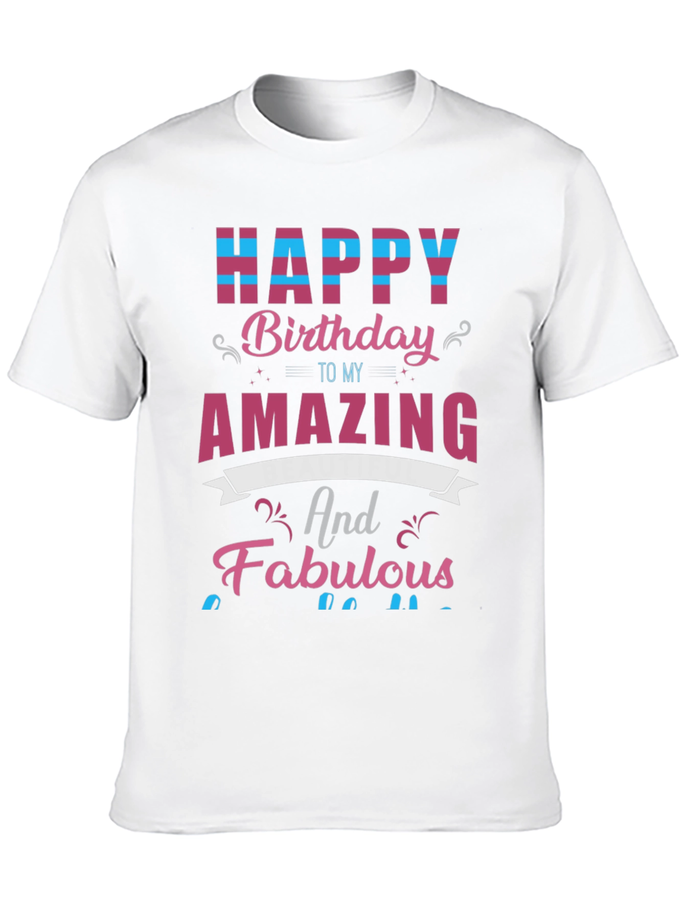 Black Happy Birthday Amazing & Fabulous Graphic Tee view 10