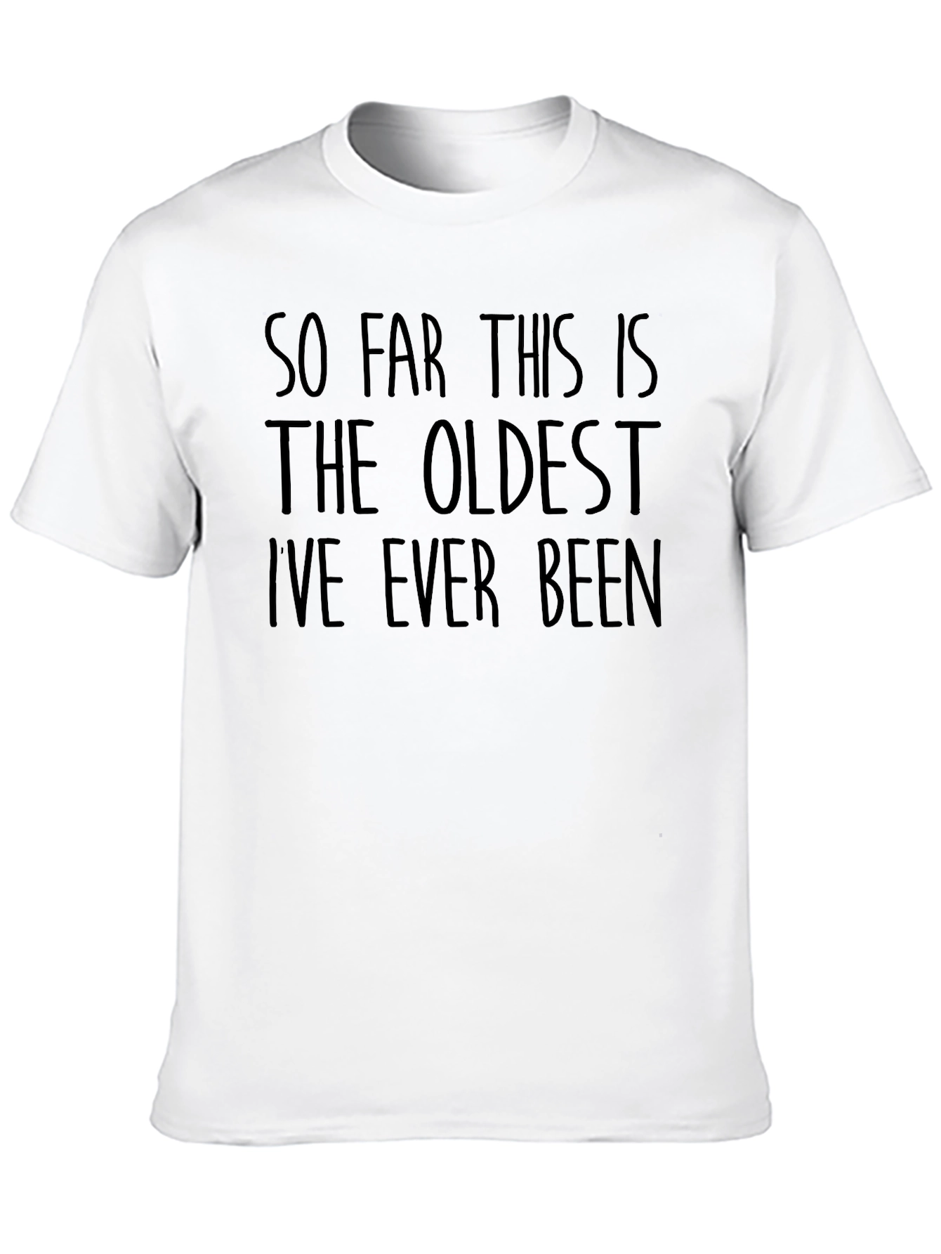 Black Funny 'Oldest I've Ever Been' Black T-Shirt view 10