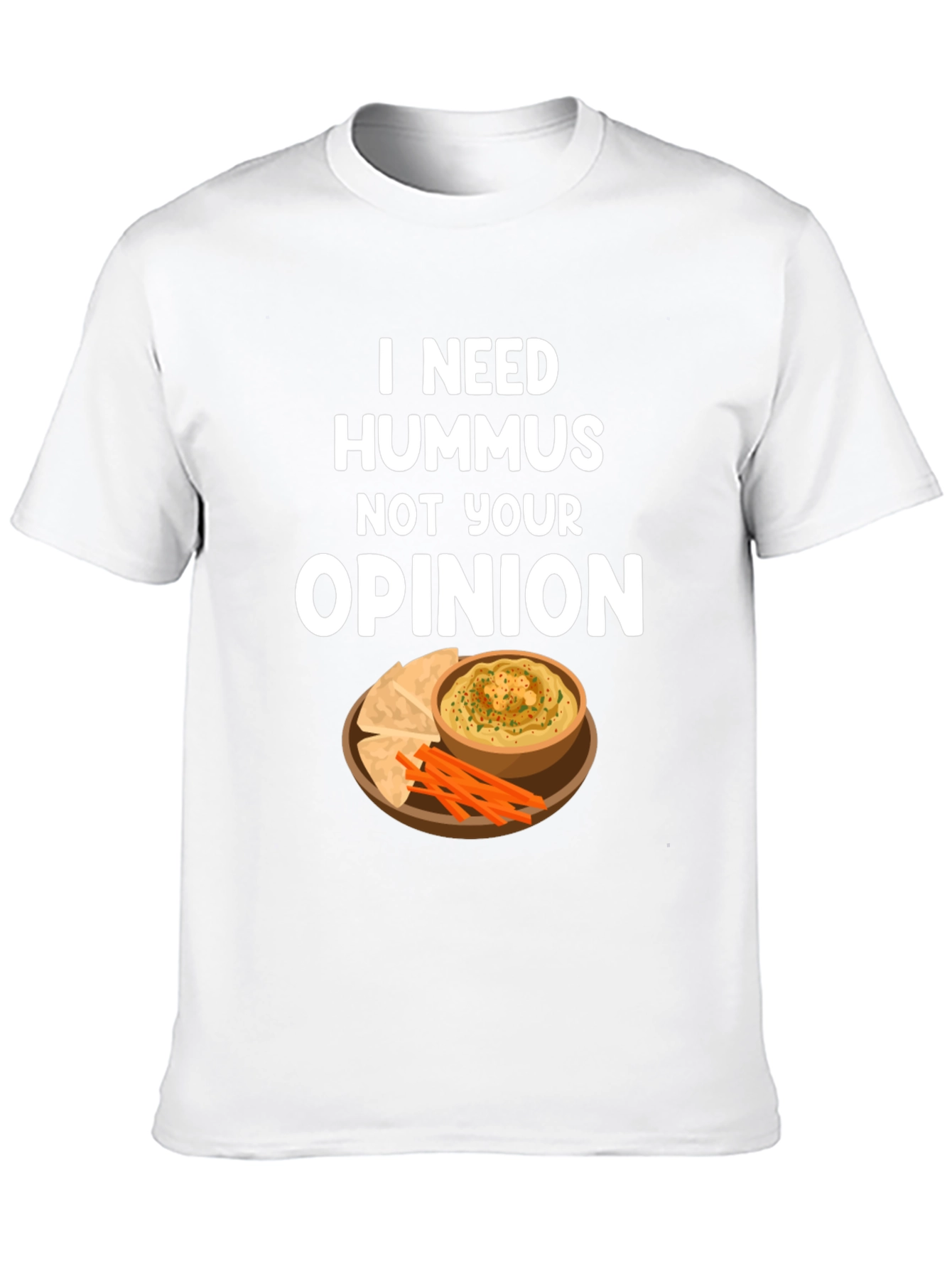 Black Hummus Lover T-Shirt - I Need Hummus, Not Your Opinion view 10