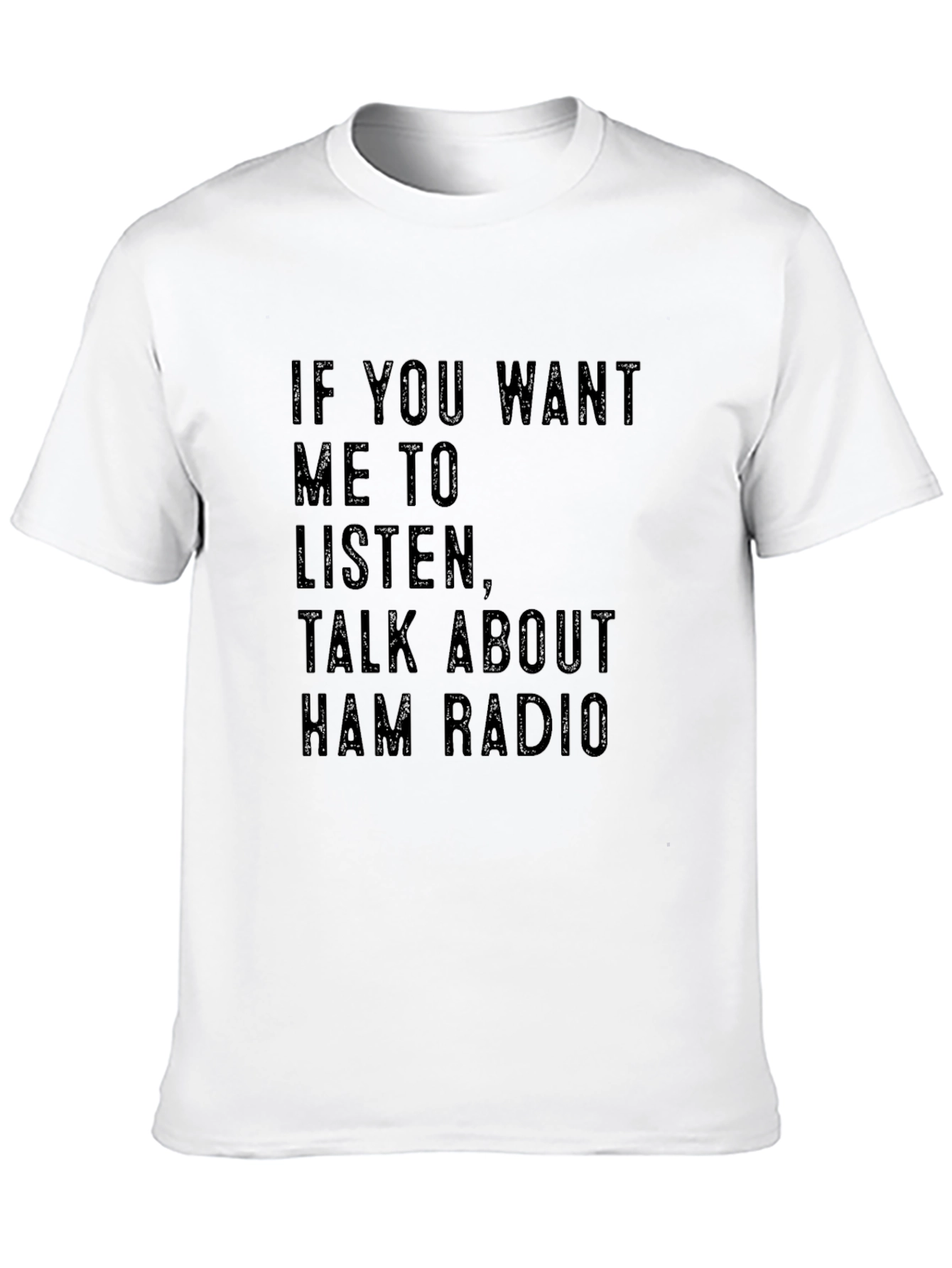 Black Ham Radio T-Shirt - If You Want Me to Listen Tee view 10